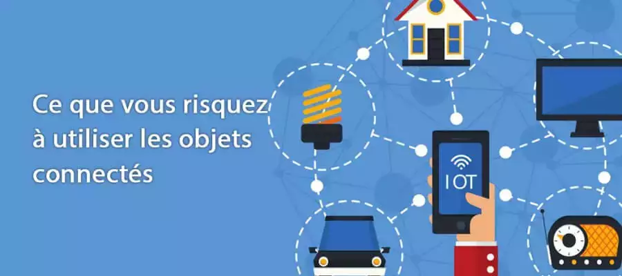 découvrez les principaux risques liés aux objets connectés : sécurité, vie privée, piratage et bonnes pratiques pour protéger vos appareils intelligents.