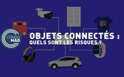 Objets connectés : comprendre et anticiper les risques potentiels