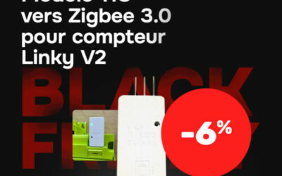 Domotique Zigbee : Économisez plus avec une consommation réduite lors du Black Friday